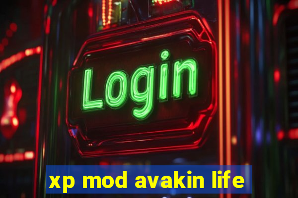 xp mod avakin life